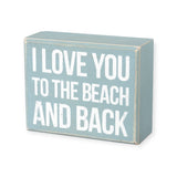 I Love You To The Beach And Back Box Sign