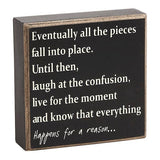 Everything Happens for a Reason Box Sign