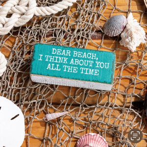 Dear Beach I Think About You Block Sign