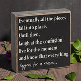 Everything Happens for a Reason Box Sign