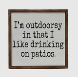 I'm Outdoorsy Funny Decor Sign