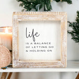 Life Is A Balance Box Sign