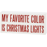 My Favorite Color Is Christmas Lights Box Sign