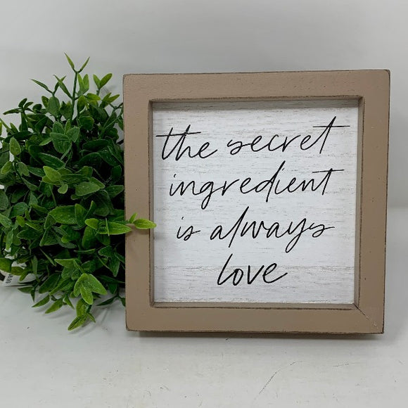 The Secret Ingredient Is Always Love.