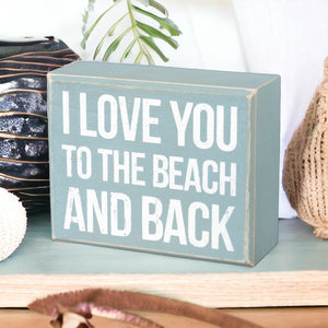 I Love You To The Beach And Back Box Sign